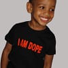 I Am Dope Unisex Children Tee, Black Tee, Red I Am Dope Letters, Unisex