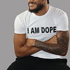 I Am Dope, White Tee, Black Logo Print