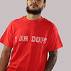 I Am Dope, Red, Unisex. Bold Letters