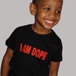 I Am Dope Unisex Children Tee, Black Tee, Red I Am Dope Letters, Unisex